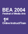 Broadcast Education Association Festival of Media 2004 - 1st for Online Instruct/Train